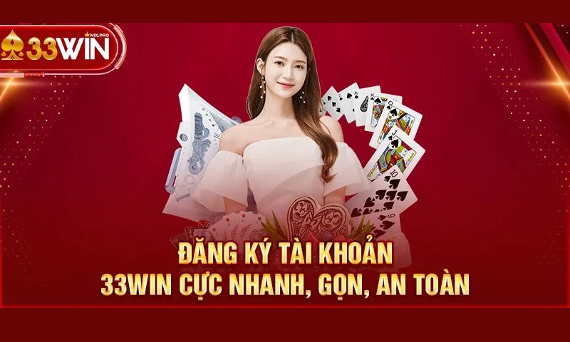 Hướng dẫn đăng ký tài khoản Win33