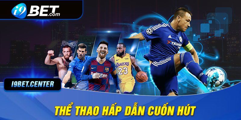 Cá cược thể thao hấp dẫn tại i9bet