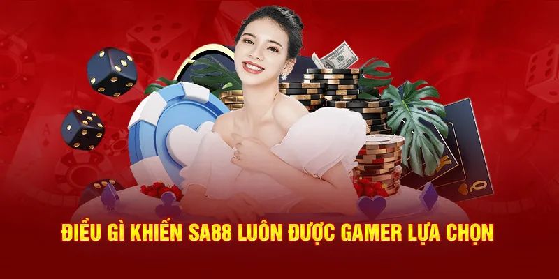 Tại sao nhà cái SA88 luôn được gamer tin tưởng